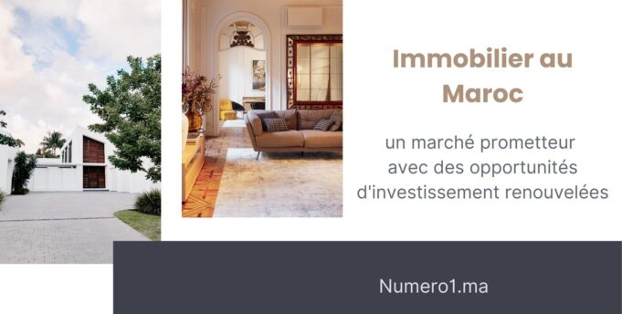 Immobilier au Maroc : un marché prometteur avec des opportunités d’investissement renouvelées Immobilier au Maroc